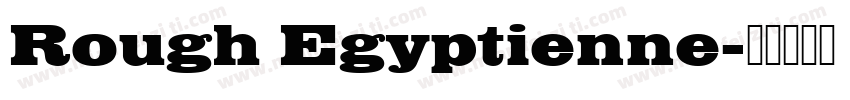 Rough Egyptienne字体转换